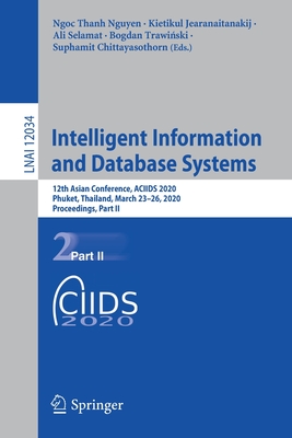 Intelligent Information and Database Systems: 12th Asian Conference, ACIIDS 2020, Phuket, Thailand, March 23–26, 2020, Proceedings, Part II