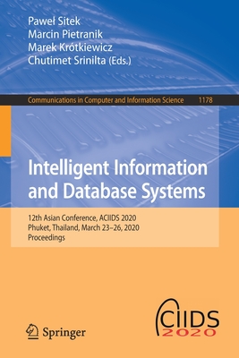 Intelligent Information and Database Systems: 12th Asian Conference, ACIIDS 2020, Phuket, Thailand, March 23–26, 2020, Proceedings