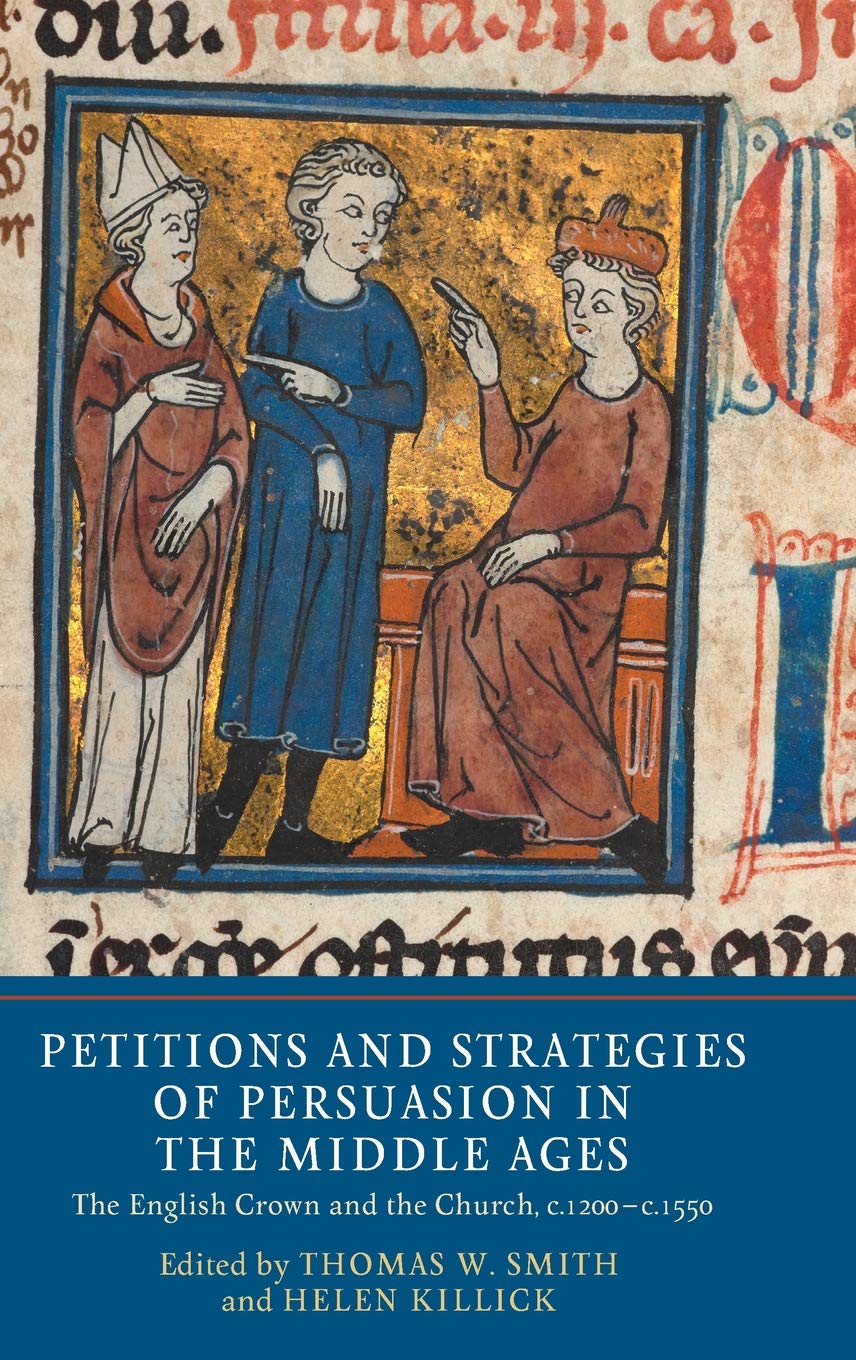 Full size book cover of Petitions and Strategies of Persuasion in the Middle Ages: The English Crown and the Church, c.1200-c.1550}