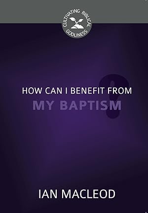 Book cover of How Can I Benefit from My Baptism?}