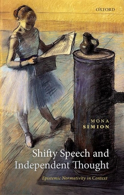 Book cover of Shifty Speech and Independent Thought: Epistemic Normativity in Context}