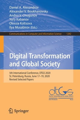 Full size book cover of Digital Transformation and Global Society: 5th International Conference, DTGS 2020, St. Petersburg, Russia, June 17–19, 2020, Revised Selected Papers ... in Computer and Information Science)}