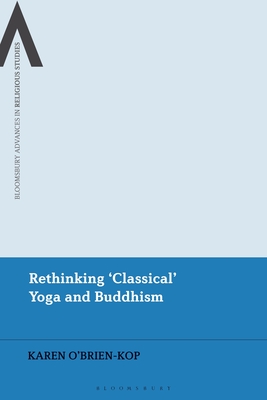 Full size book cover of Rethinking 'Classical Yoga' and Buddhism: Meditation, Metaphors and Materiality}