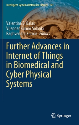 Full size book cover of Further Advances in Internet of Things in Biomedical and Cyber Physical Systems}