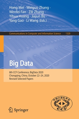 Big Data: 8th CCF Conference, BigData 2020, Chongqing, China, October 22–24, 2020, Revised Selected Papers