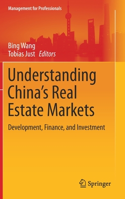 Understanding China’s Real Estate Markets: Development, Finance, and Investment