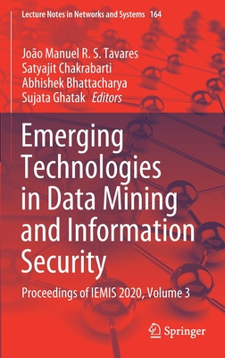 Emerging Technologies in Data Mining and Information Security: Proceedings of IEMIS 2020, Volume 3