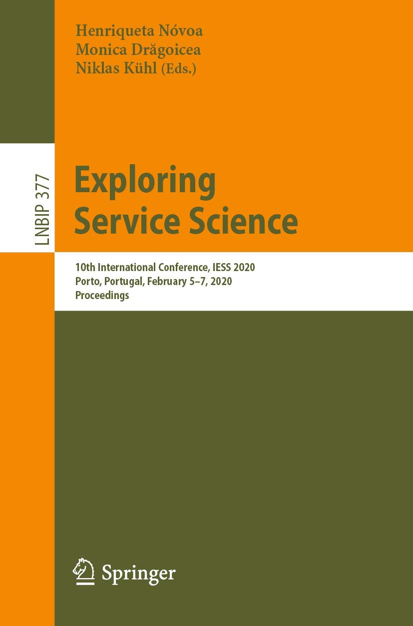 Full size book cover of Exploring Service Science: 10th International Conference, IESS 2020, Porto, Portugal, February 5–7, 2020, Proceedings}