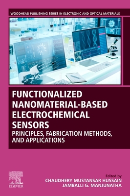 Full size book cover of Functionalized Nanomaterial-Based Electrochemical Sensors: Principles, Fabrication Methods, and Applications}