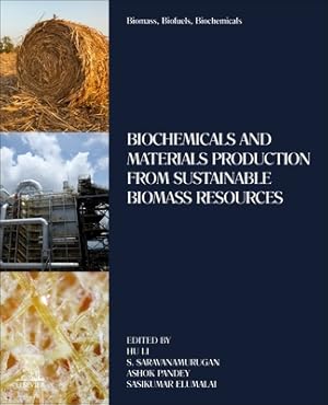 Biomass, Biofuels, Biochemicals: Biochemicals and Materials Production from Sustainable Biomass Resources