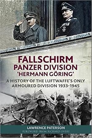 Book cover of Fallschirm-Panzer-Division 'Hermann Göring’: A History of the Luftwaffe's Only Armoured Division, 1933-1945}