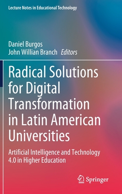 Radical Solutions for Digital Transformation in Latin American Universities: Artificial Intelligence and Technology 4.0 in Higher Education