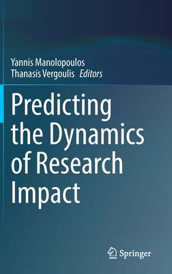 Full size book cover of Predicting the Dynamics of Research Impact}