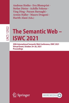 Full size book cover of The Semantic Web – ISWC 2021: 20th International Semantic Web Conference, ISWC 2021, Virtual Event, October 24–28, 2021, Proceedings}