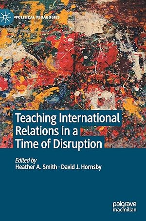 Teaching International Relations in a Time of Disruption