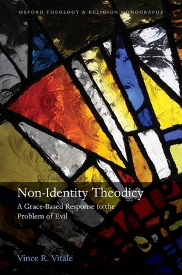 Book cover of Non-Identity Theodicy: A Grace-Based Response to the Problem of Evil}