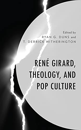 Full size book cover of René Girard, Theology, and Pop Culture}