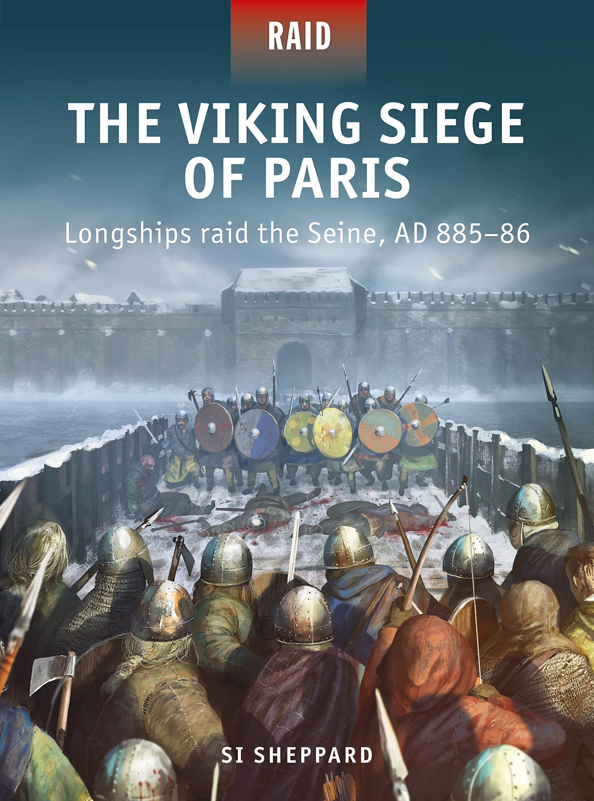 Full size book cover of The Viking Siege of Paris: Longships raid the Seine, AD 885–86}