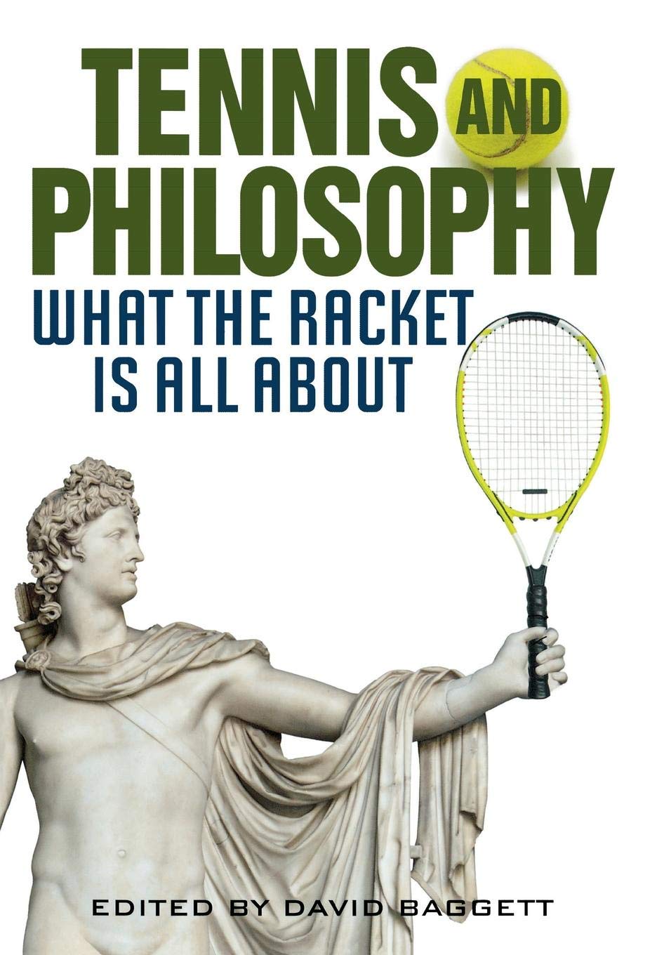 Full size book cover of Tennis and Philosophy: What the Racket is All About}