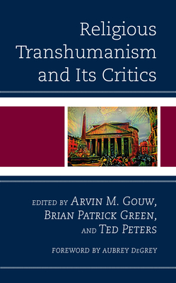 Full size book cover of Religious Transhumanism and Its Critics}