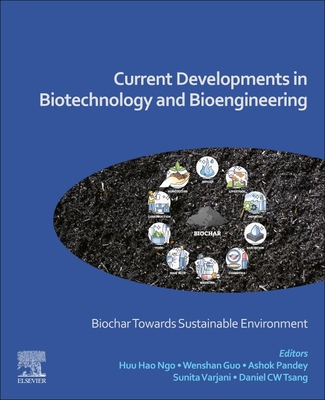 Full size book cover of Current Developments in Biotechnology and Bioengineering: Biochar Towards Sustainable Environment}