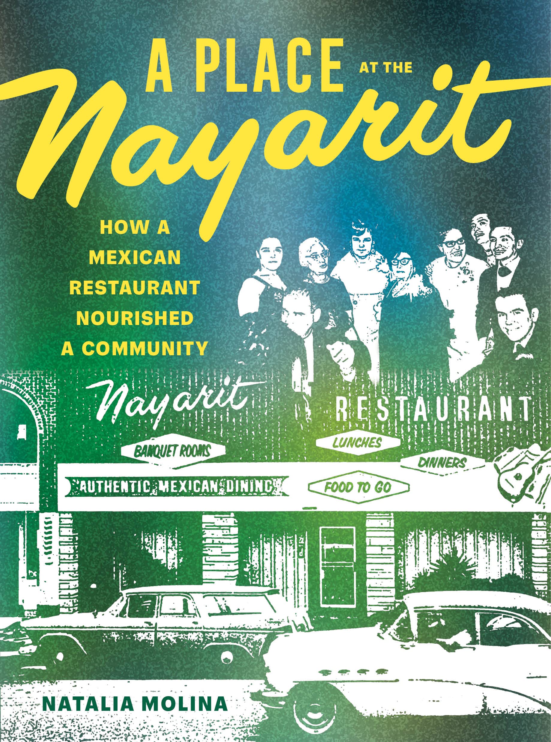 Full size book cover of A Place at the Nayarit: How a Mexican Restaurant Nourished a Community}