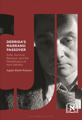 Derrida's Marrano Passover: Exile, Survival, Betrayal, and the Metaphysics of Non-Identity