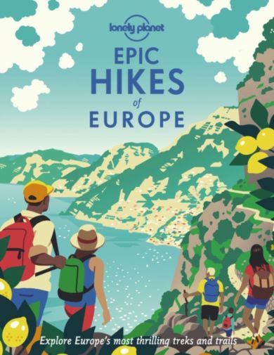 Full size book cover of Lonely Planet Epic Hikes of Europe}