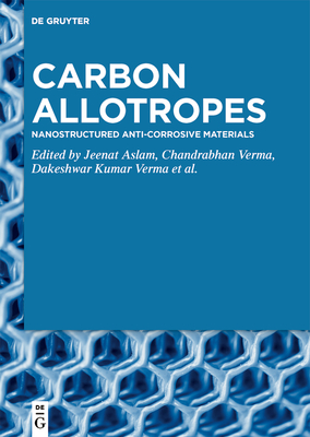 Full size book cover of Carbon Allotropes: Nanostructured Anti-Corrosive Materials}