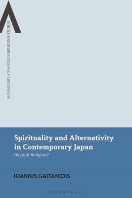 Full size book cover of Spirituality and Alternativity in Contemporary Japan: Beyond Religion?}