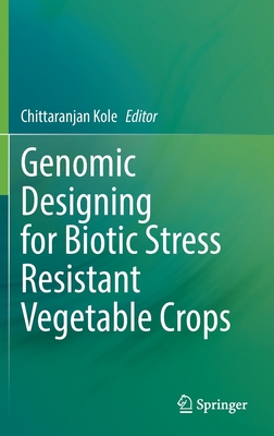 Genomic Designing for Biotic Stress Resistant Vegetable Crops