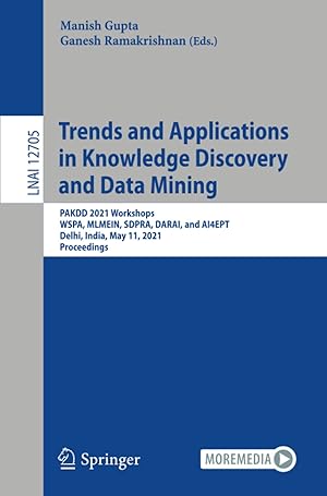 Trends and Applications in Knowledge Discovery and Data Mining: PAKDD 2021 Workshops, WSPA, MLMEIN, SDPRA, DARAI, and AI4EPT, Delhi, India, May 11, ...