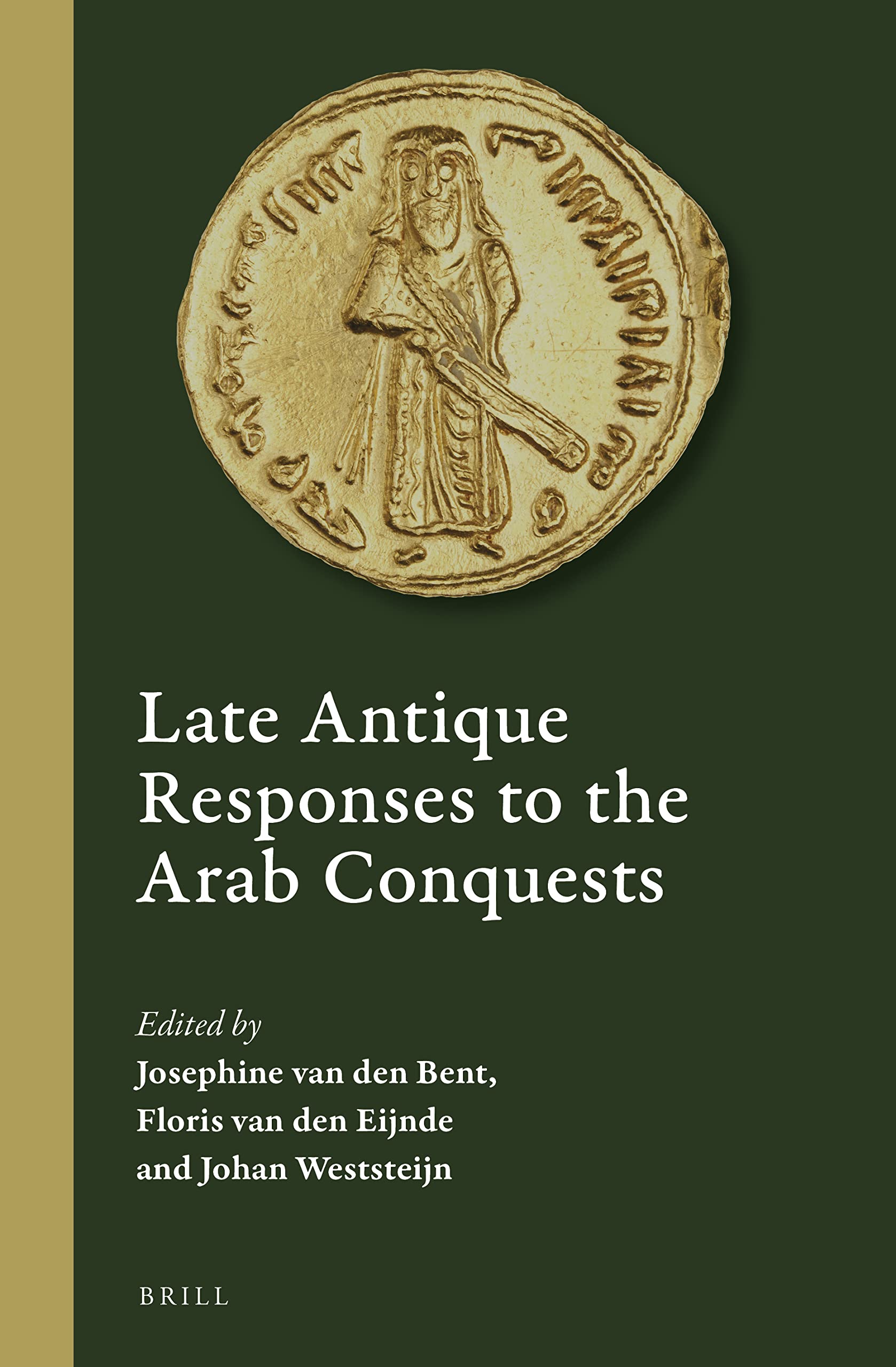 Full size book cover of Late Antique Responses to the Arab Conquests}