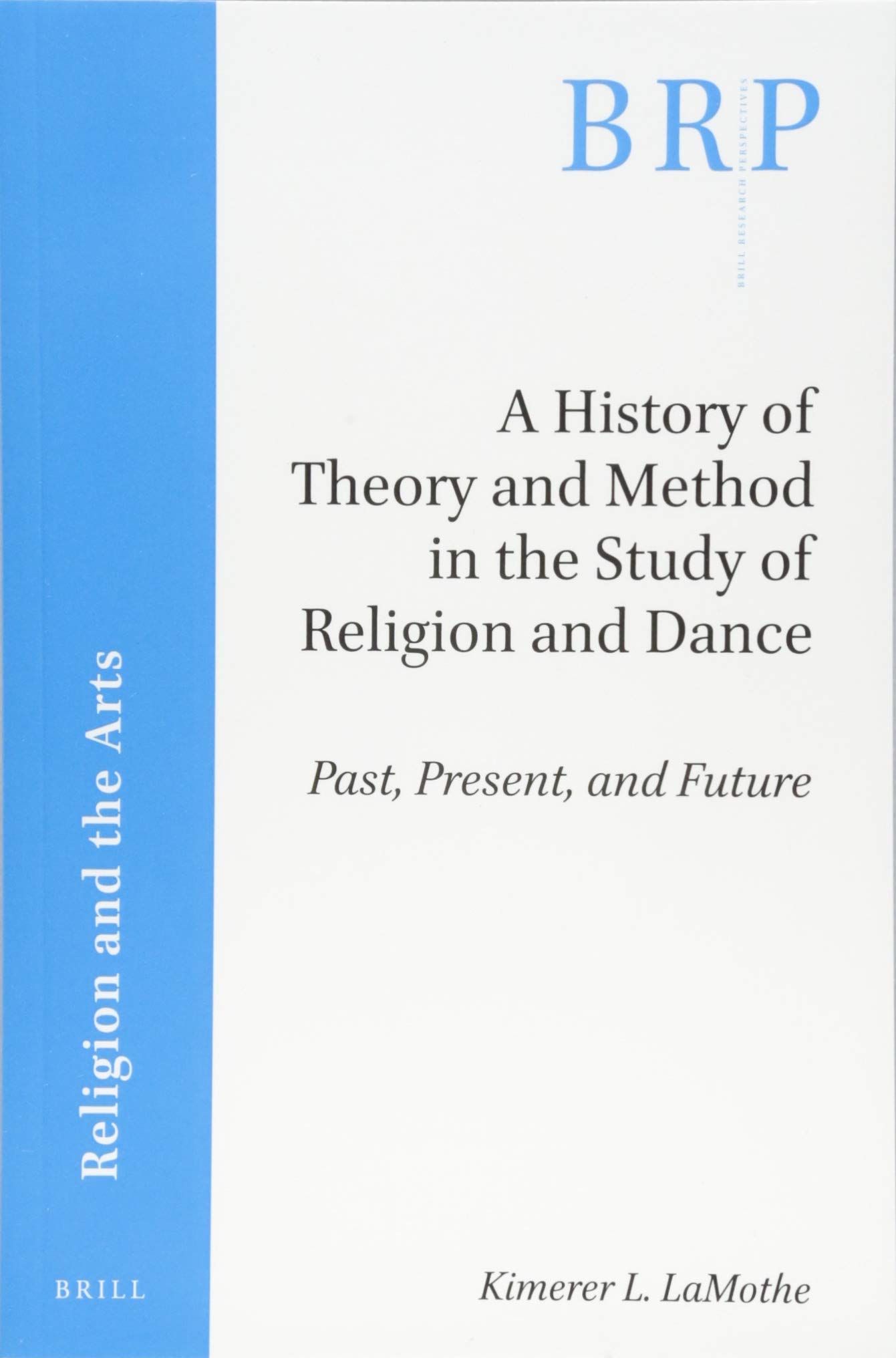 Full size book cover of A History of Theory and Method in the Study of Religion and Dance}