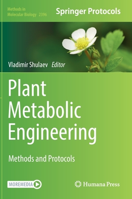 Plant Metabolic Engineering: Methods and Protocols