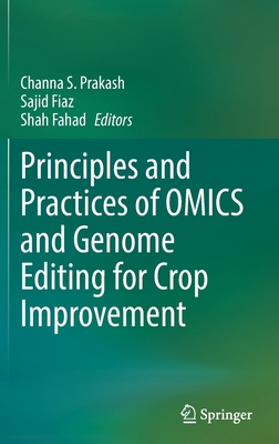 Full size book cover of Principles and Practices of OMICS and Genome Editing for Crop Improvement}