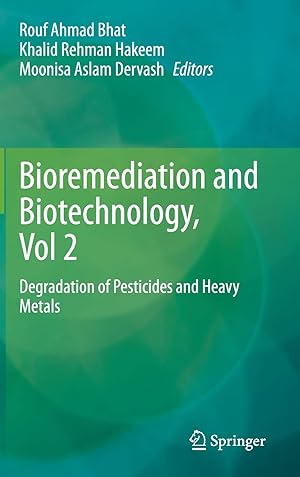 Bioremediation and Biotechnology, Vol 2: Degradation of Pesticides and Heavy Metals