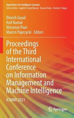 Proceedings of the Third International Conference on Information Management and Machine Intelligence: ICIMMI 2021