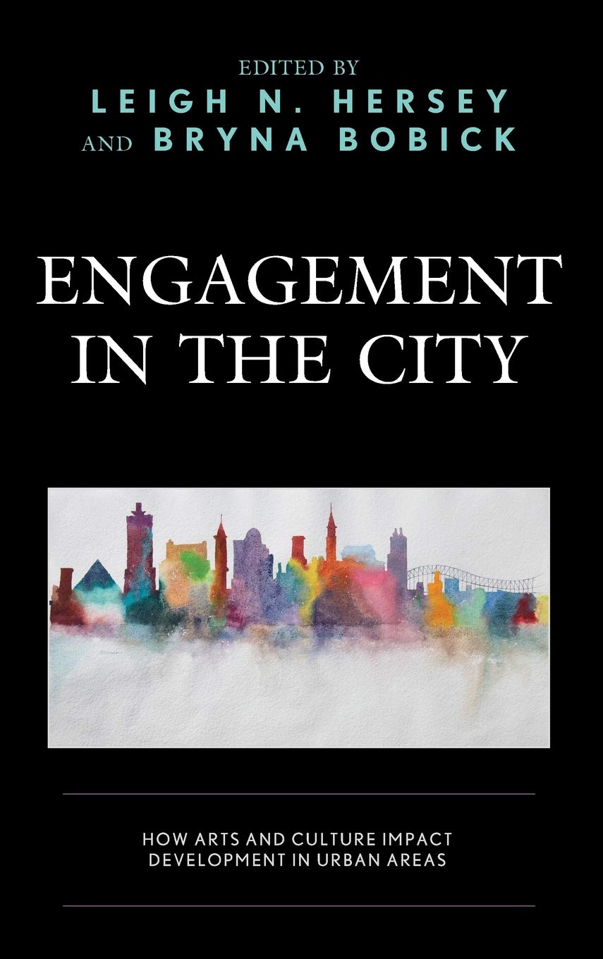 Full size book cover of Engagement in the City: How Arts and Culture Impact Development in Urban Areas}