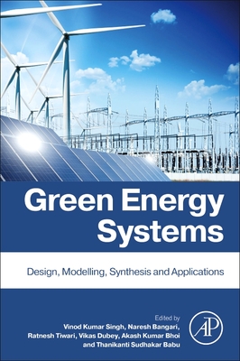 Green Energy Systems: Design, Modelling, Synthesis and Applications