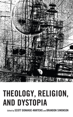 Full size book cover of Theology, Religion, and Dystopia}