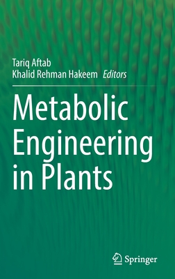 Metabolic Engineering in Plants: Fundamentals and Applications