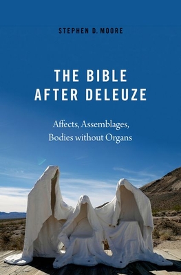 Full size book cover of The Bible After Deleuze: Affects, Assemblages, Bodies Without Organs}