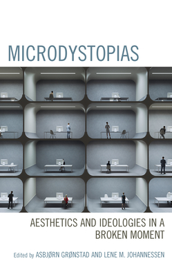 Full size book cover of Microdystopias: Aesthetics and Ideologies in a Broken Moment}