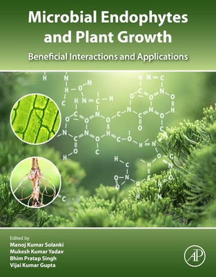 Full size book cover of Microbial Endophytes and Plant Growth: Beneficial Interactions and Applications}