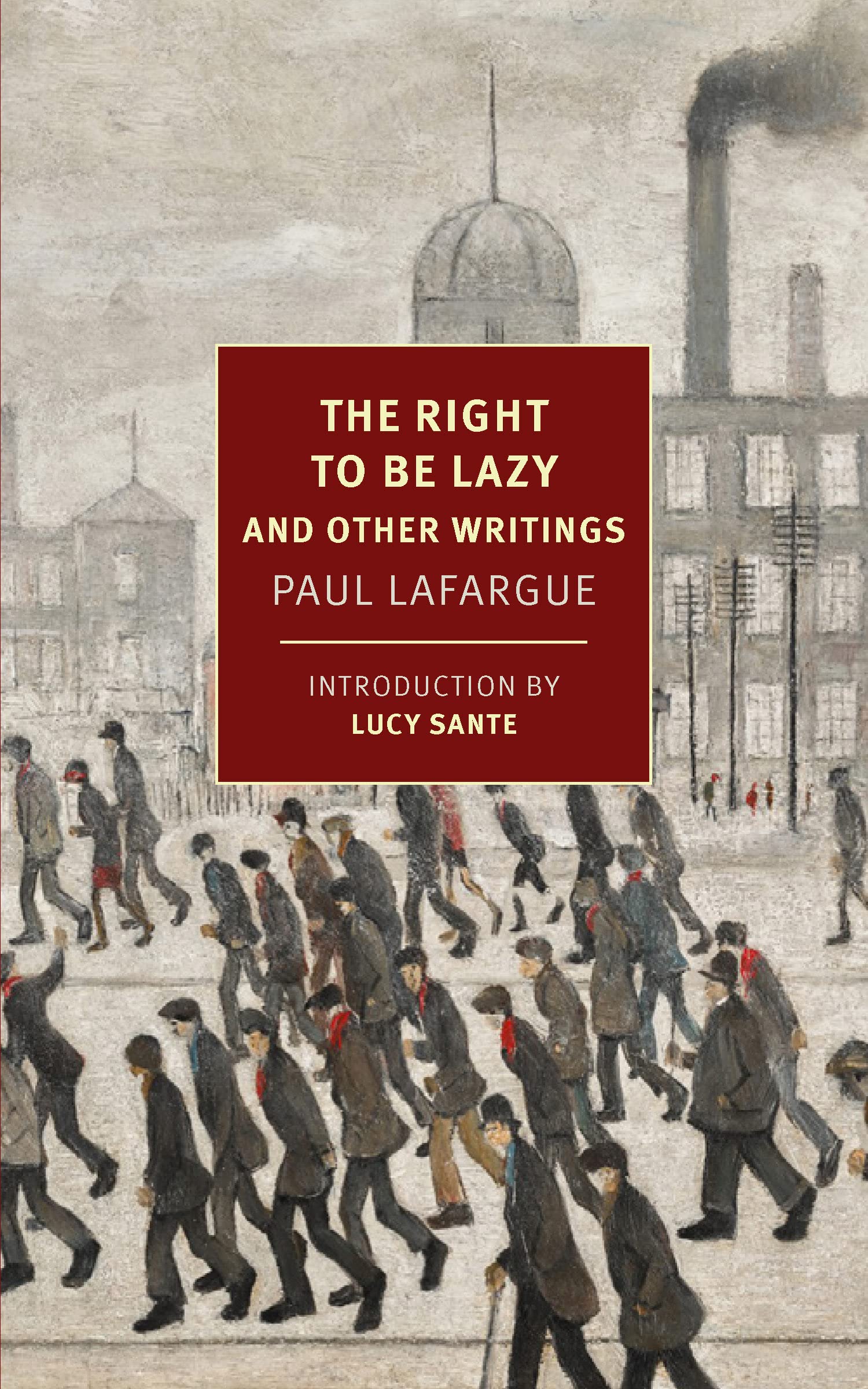 Full size book cover of The Right to Be Lazy: And Other Writings}