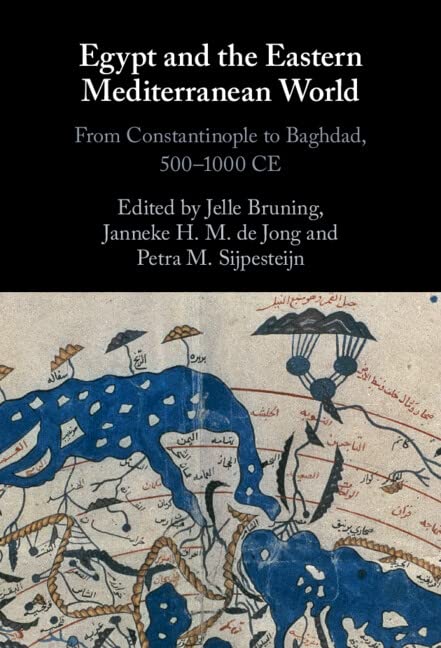 Full size book cover of Egypt and the Eastern Mediterranean World: From Constantinople to Baghdad, 500-1000 CE}