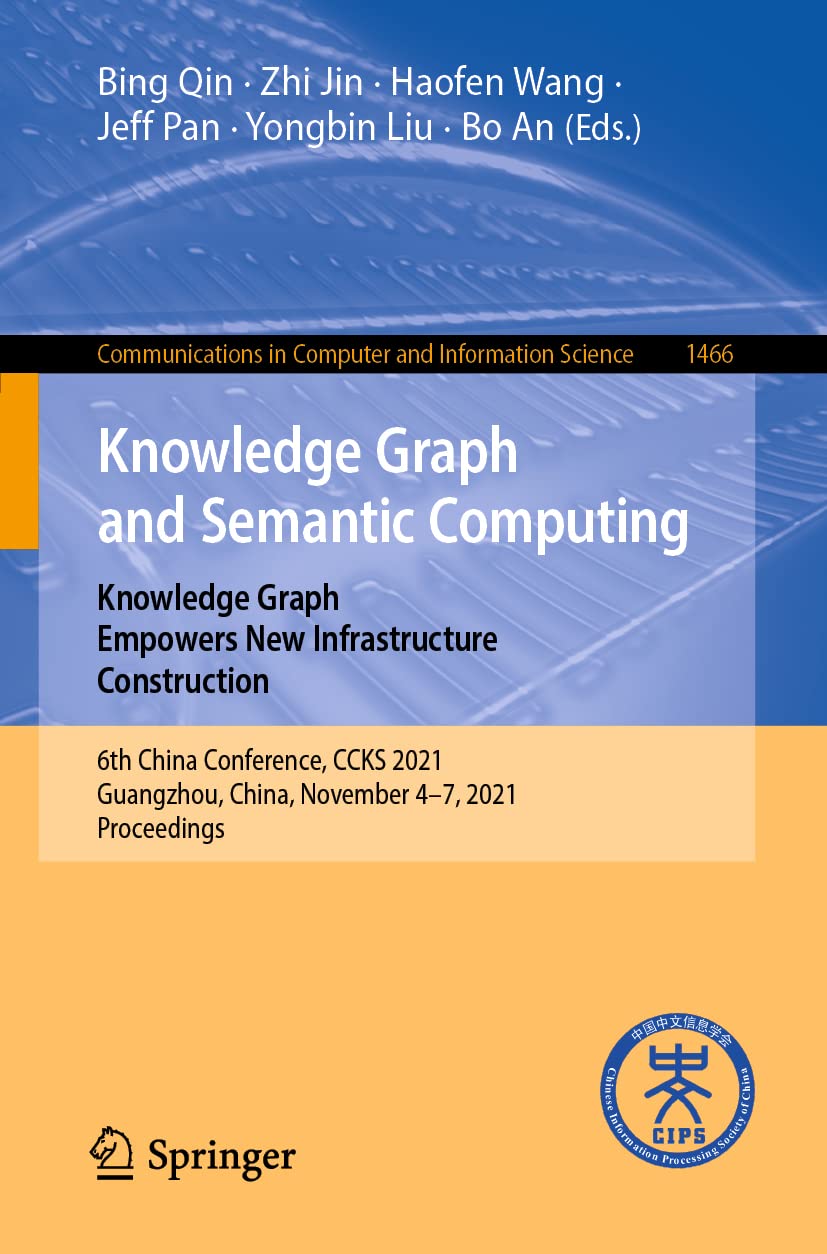 Full size book cover of Knowledge Graph and Semantic Computing: Knowledge Graph Empowers New Infrastructure Construction: 6th China Conference, CCKS 2021, Guangzhou, China, ... in Computer and Information Science)}