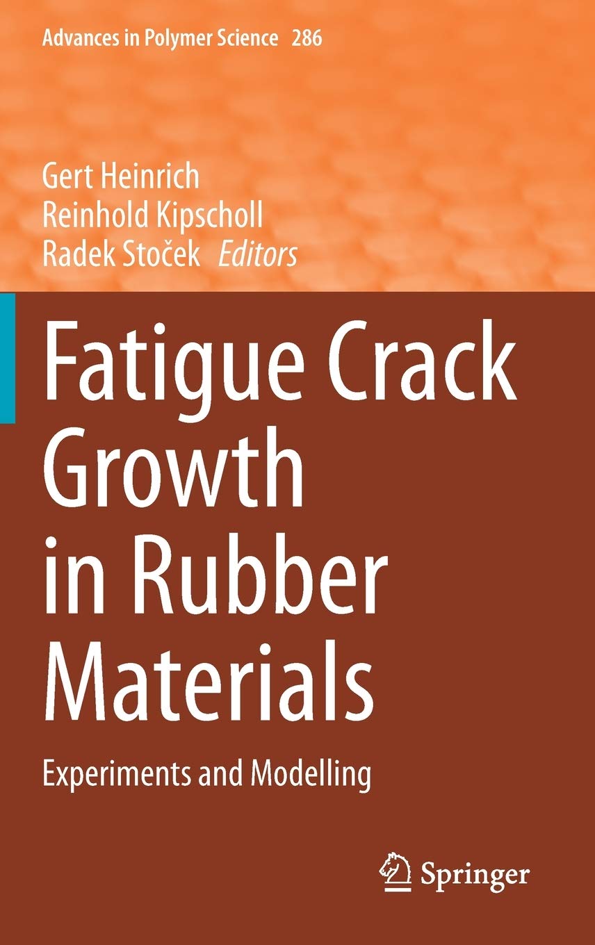 Full size book cover of Fatigue Crack Growth in Rubber Materials: Experiments and Modelling}