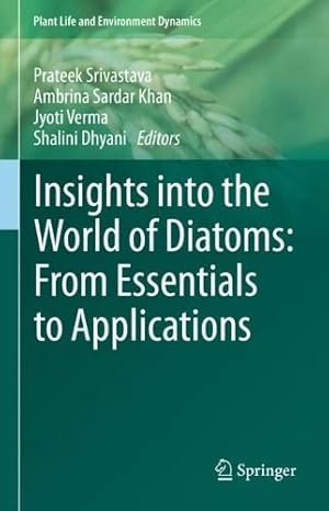 Insights into the World of Diatoms: From Essentials to Applications